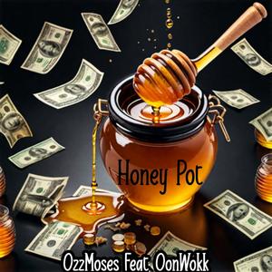 Honey Pot (feat. OonWokk) (Explicit)