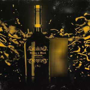 Henny & Weed (Explicit)