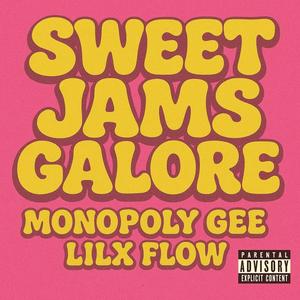 Sweet Jams Galore (Sound) (feat. Lilx Flow) (Explicit)