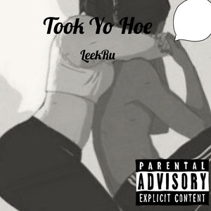 Took Yo Hoe (Explicit)