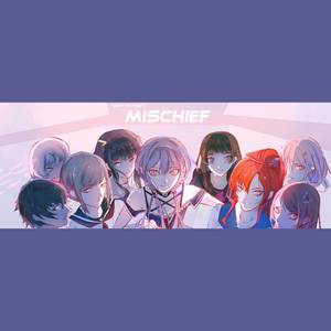 【Mischief】オトノナルホウヘ→