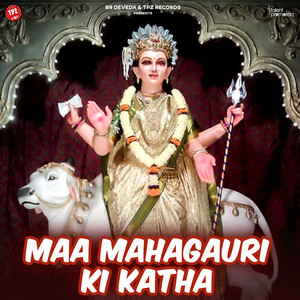 Maa Mahagauri Ki Katha