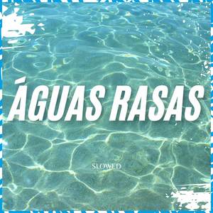Águas Rasas (Slowed)