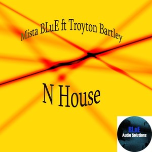 N House (feat. Troyton Bartley)