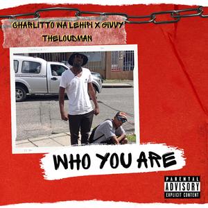 Who You Are (feat. Givvy TheLoudMan) [Explicit]