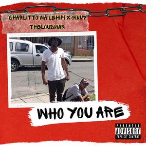 Who You Are (feat. Givvy TheLoudMan) (Explicit)