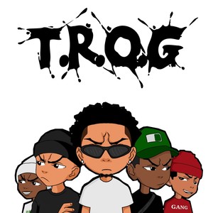 T.R.O.G (Explicit)