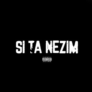 Si Ta Nezim (Explicit)