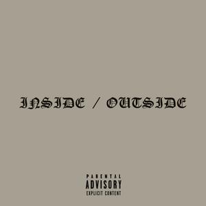 INSIDE / OUTSIDE (feat. 2ryy) [Explicit]