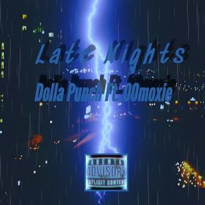 Late nights (feat. 00Moxie) [Explicit]