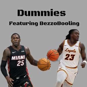 Dummies (feat. BezzoBooling) [Explicit]