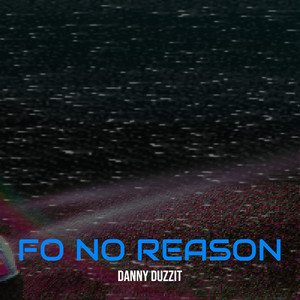 Fo No Reason (Explicit)
