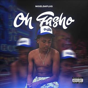 Oh Fasho (Explicit)