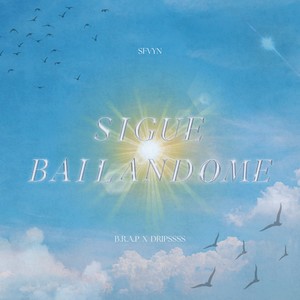 SIGUE BAILÁNDOME