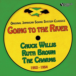 Going to the River (Original Recordings 1952 - 1954)