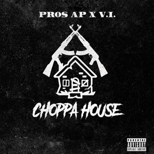 Choppa house (Explicit)