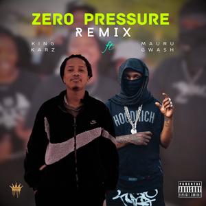 ZERO PRESSURE (feat. MAURU GWASH) (Remix|Explicit)