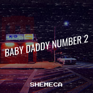 Baby Daddy Number 2 (Explicit)