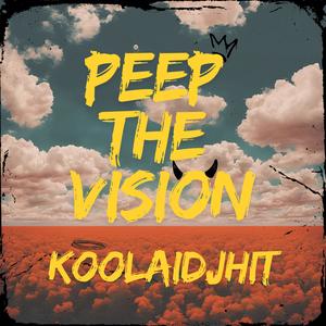 PEEP THE VISION (Explicit)