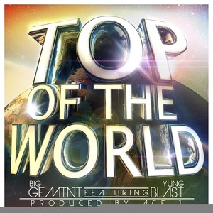 Top Of The World (feat. Yung Blast) - Single [Explicit]