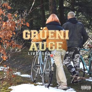 Grüeni Auge (Explicit)