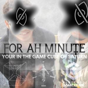 FOR AH MINUTE (feat. Urado!) [Explicit]