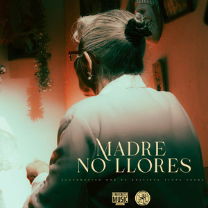 Madre No Llores (Explicit)