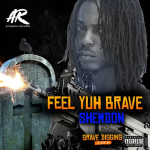 Feel Yuh Brave (Explicit)