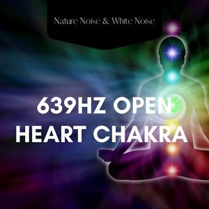 639hz Open Heart Chakra, Background Music