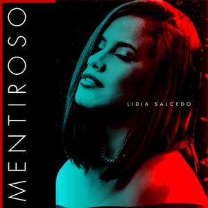 Mentiroso (feat. Lidia Salcedo)