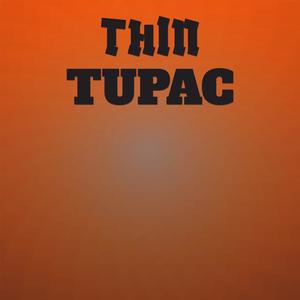 Thin Tupac