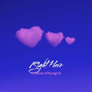 Right Here (feat. Youngrnb) (Explicit)