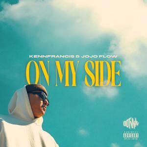On My Side (feat. Jojo Flow) (Explicit)