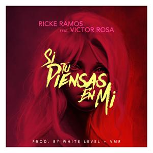 Si Tu Piensas En Mi (feat. Ricke Ramos)