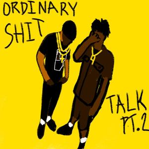 ORDINARY **** TALK Pt. 2 (feat. Blueestripssss) (Explicit)