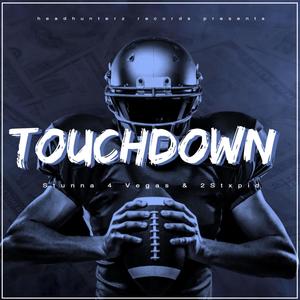 Touchdown (feat. Stunna 4 Vegas & 2Stxpid) [Explicit]