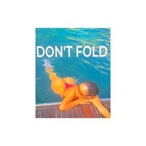 Dont Fold (feat. Cha$e Woodie) (Explicit)