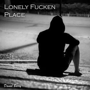 Lonely ****en Place (feat. Kim Stadtherr) [Explicit]