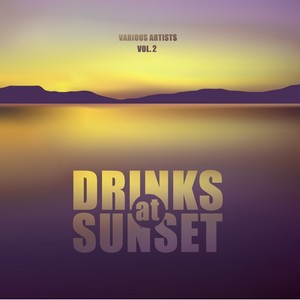 Drinks At Sunset, Vol. 2