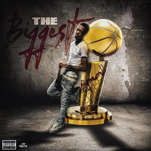 The Biggest (Explicit)