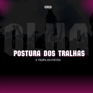 Olha Postura dos Tralhas X Tropa do Pistão (Explicit)