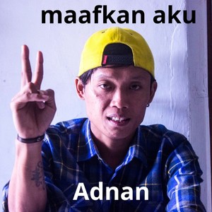 maafkan aku