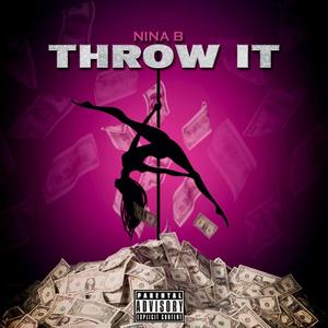 Throw It (Explicit)