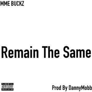 REMAIN THE SAME (Explicit)