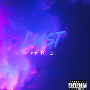 Lust (feat. K101) [Explicit]