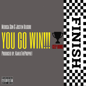 YOU GO WIN!!! (keep going) [Explicit]