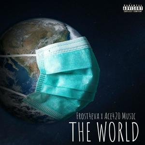 Ace420 Music - The World (Explicit)