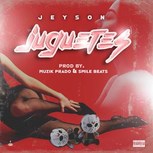 Juguetes (Explicit)