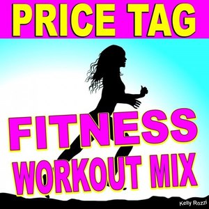 Price Tag (Fitness Workout Mix)