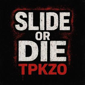 SLIDE OR DIE (Explicit)